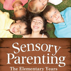 Sensory Parenting Book - The Elementary Years